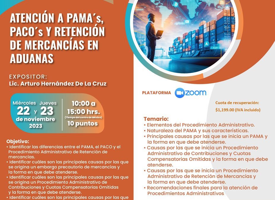 Atención a PAMA’s, PACO’s y retención de mercancías en aduanas